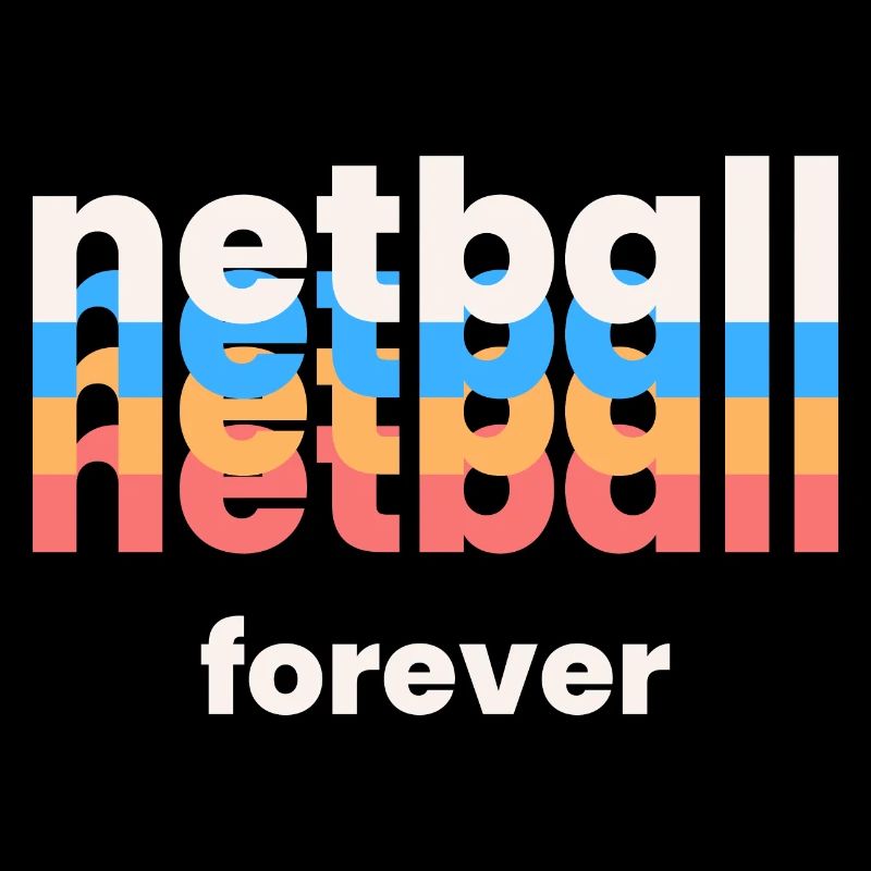 Netball pour toujours.