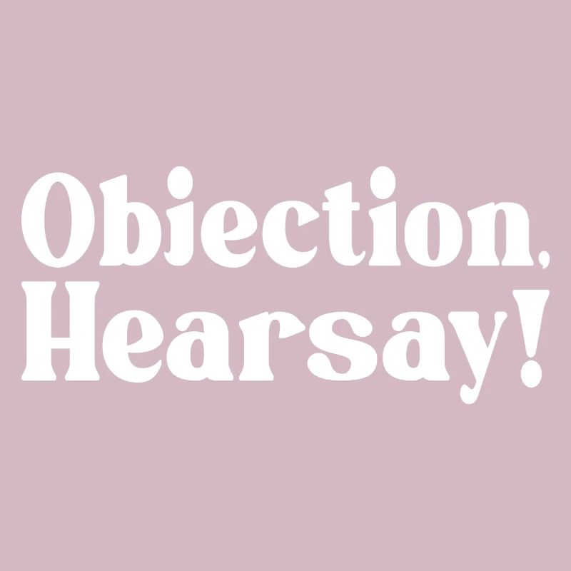 Objection Hearsay