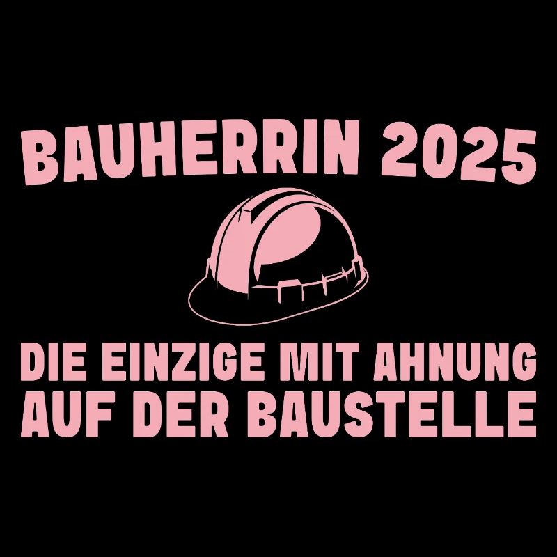 Bauherrin 2025 Einzige mit Ahnung