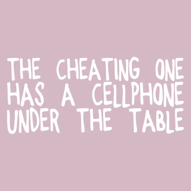 The Cheating One Has A Cellphone Under The Table
