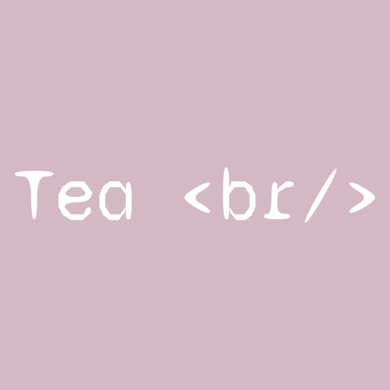 Tea web developer humor funny