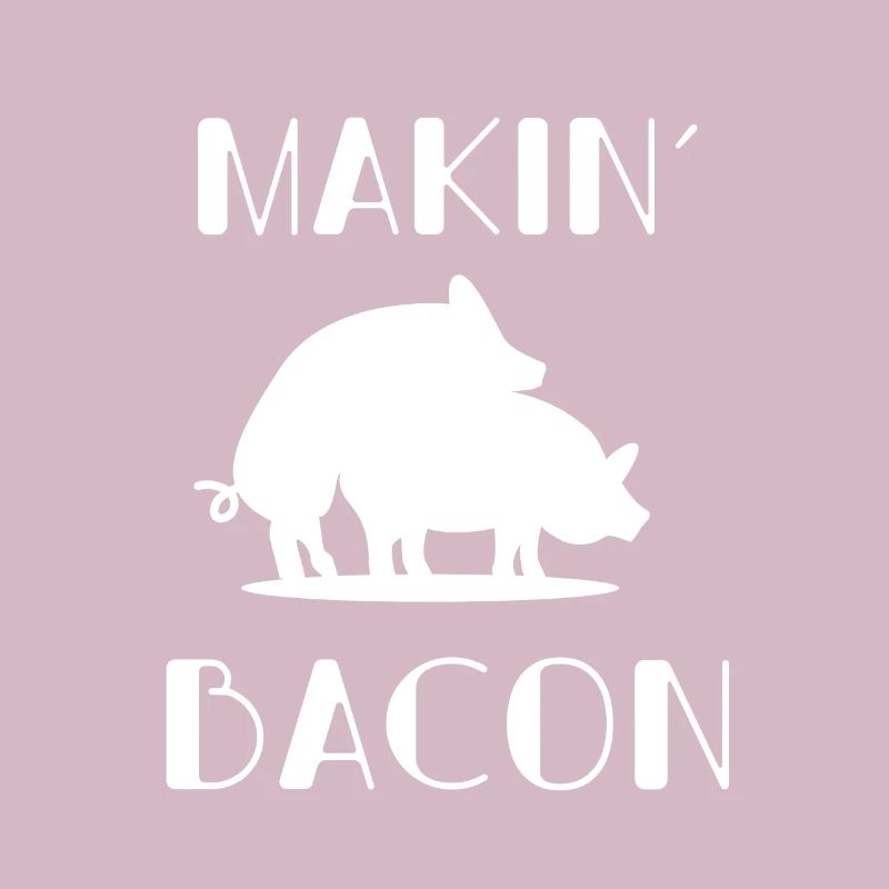 Makin Bacon Schwein Lustig Geschenk Geschenkidee