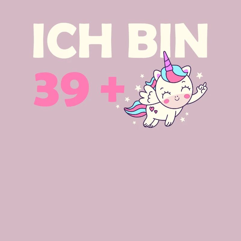 Ich bin 39 Plus Geburtstag Einhorn