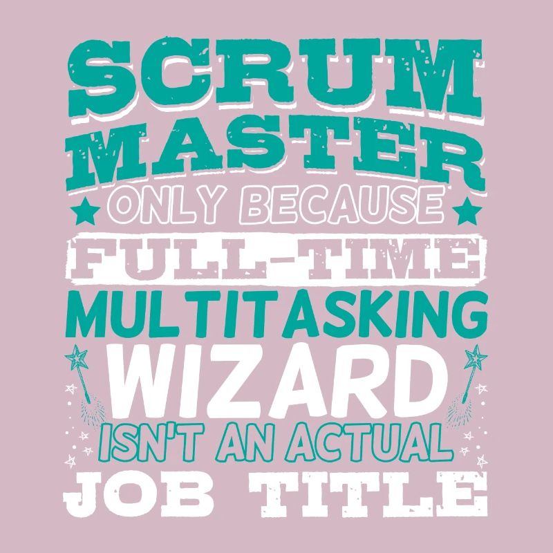 Scrum Master & Full Time Wizard