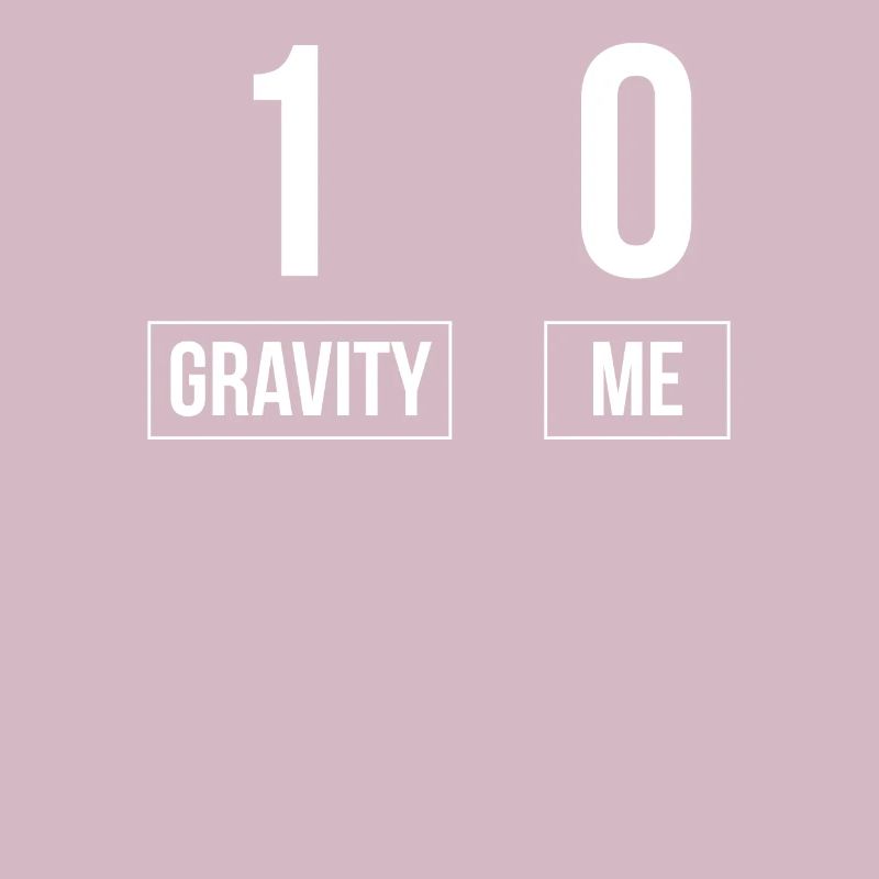 Gravity 1 Me 0 broken bone