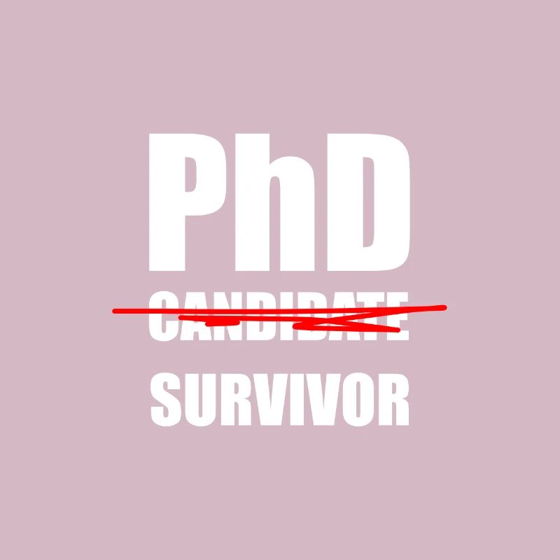 Phd Candidate Survivor Doktorand Promovierender