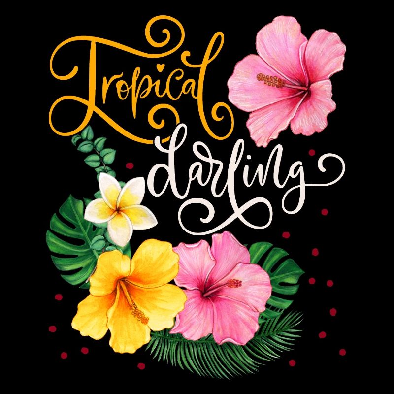 Fleurs tropicales, Tropical Darling, Calligraphie