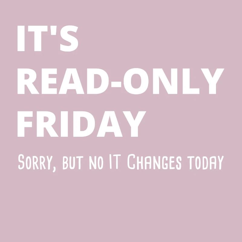 Read-Only Friday IT-Administrator Admin Geschenk