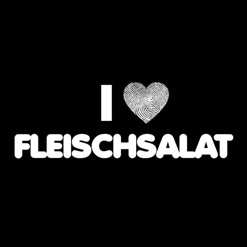 I Love Fleischsalat - Metzger - Fleisch
