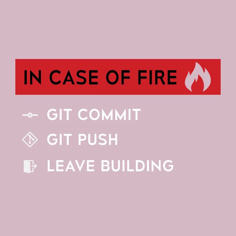 In case of fire - GitHub