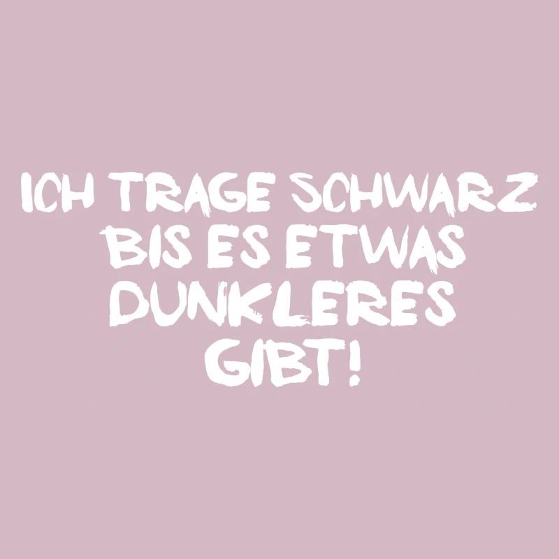 ich trage schwarz Spruch