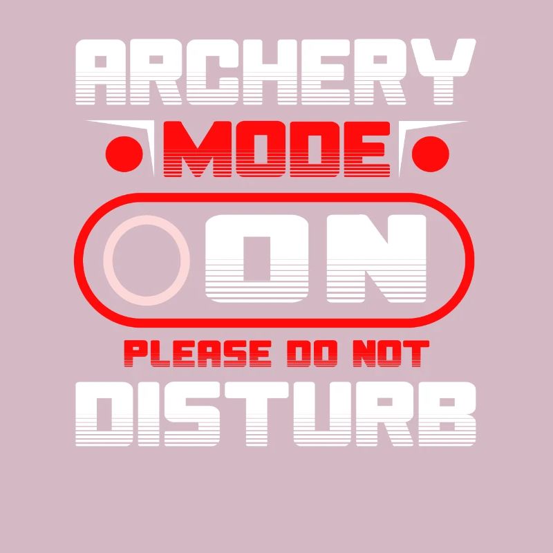 Archery Mode On Please Do Not Disturb