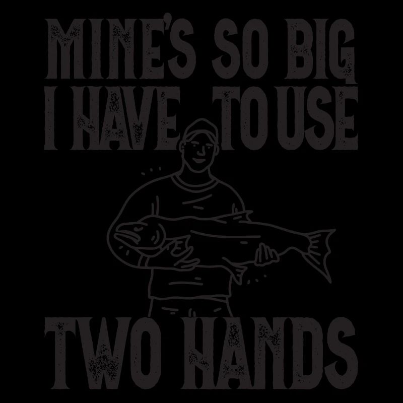 Mines So Big I Have To Use Two Hands Perch