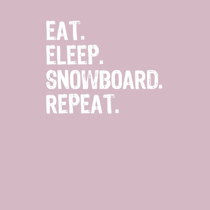 Snowboard Eat Sleep Snowboard Repeat