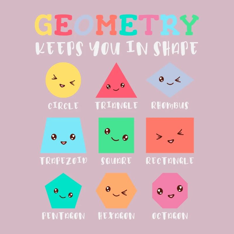 Geometry keeps you in shape, geometric shapes