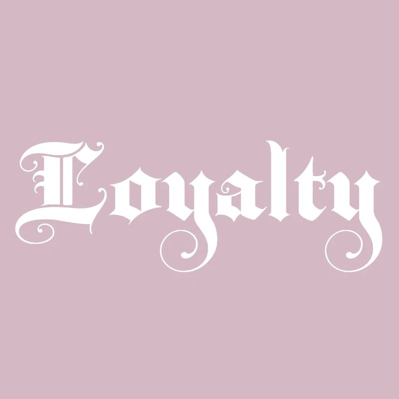Loyalty Loyalty Fancy Script Gift