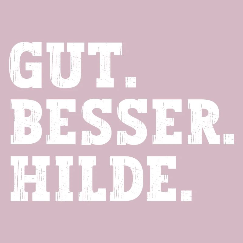 Gut Besser Hilde Lustiger Spruch Name Hilde