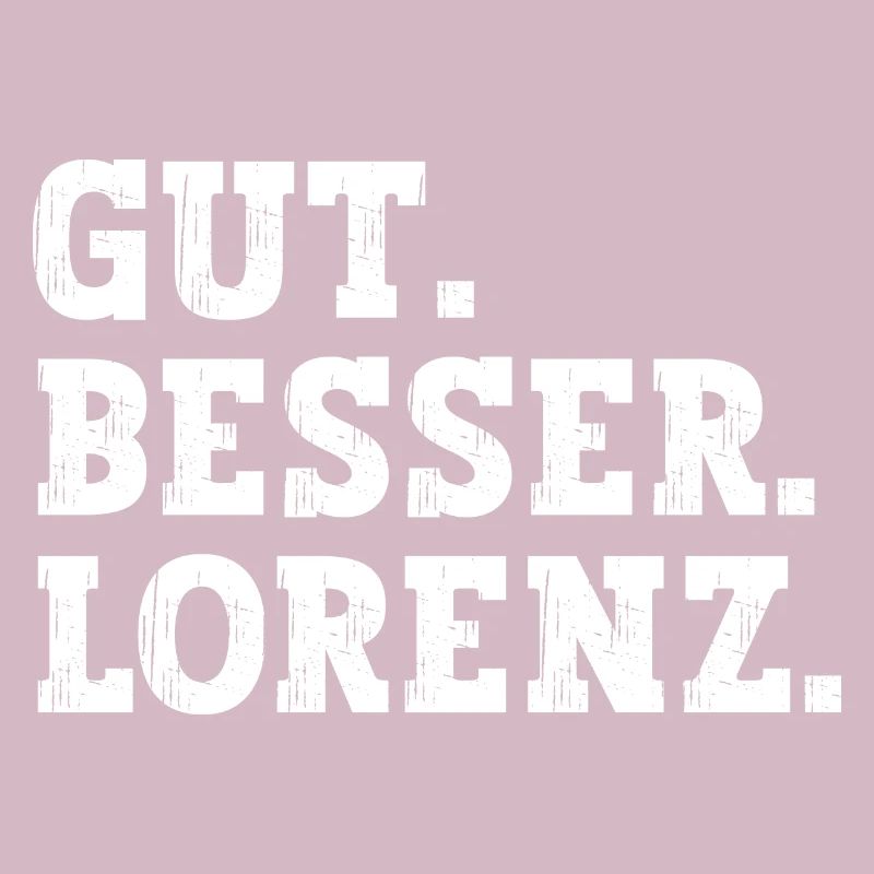 Gut Besser Lorenz Lustiger Spruch Name Lorenz