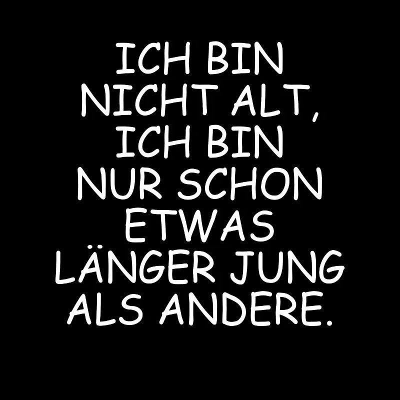 Ich bin nicht alt