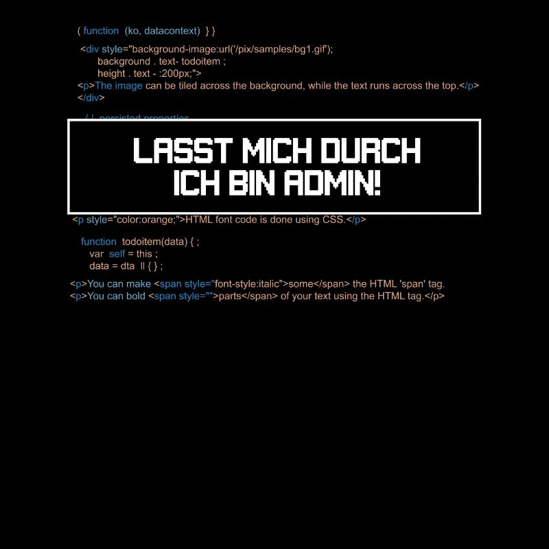 Lasst mich durch ich bin Admin!