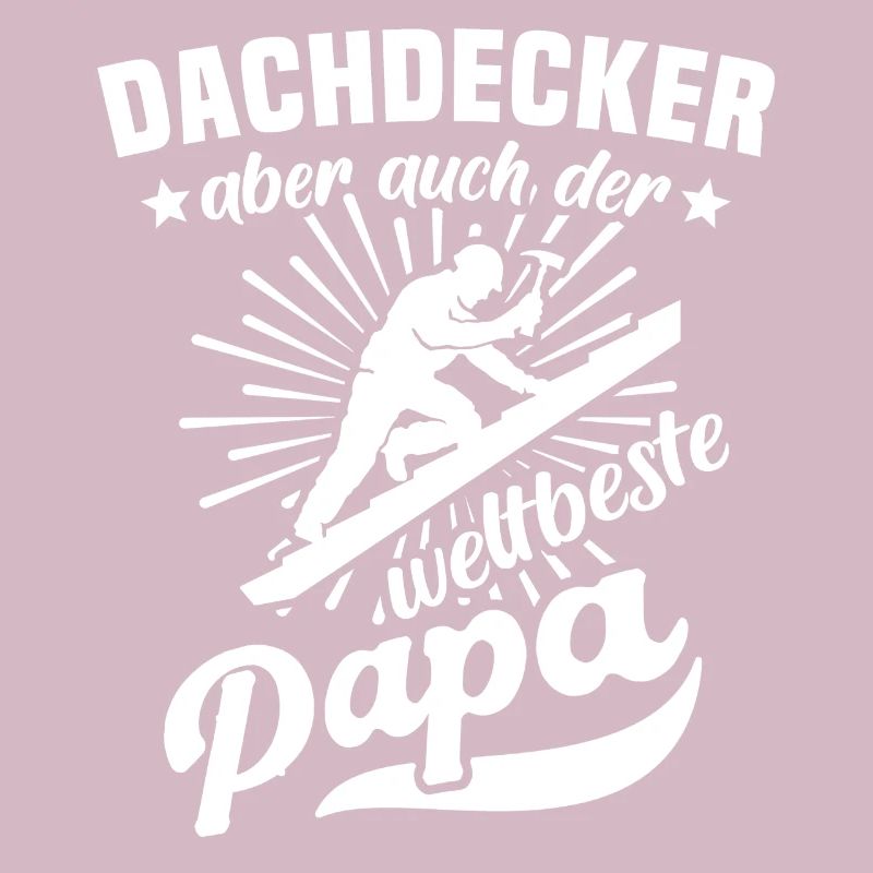 Dachdecker Papa Dachdecken Papas