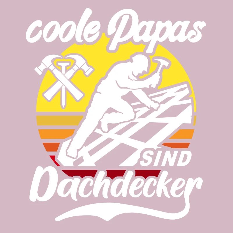 Dachdecker Papa Dachdecken Papas