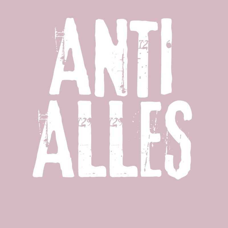Anti Everything