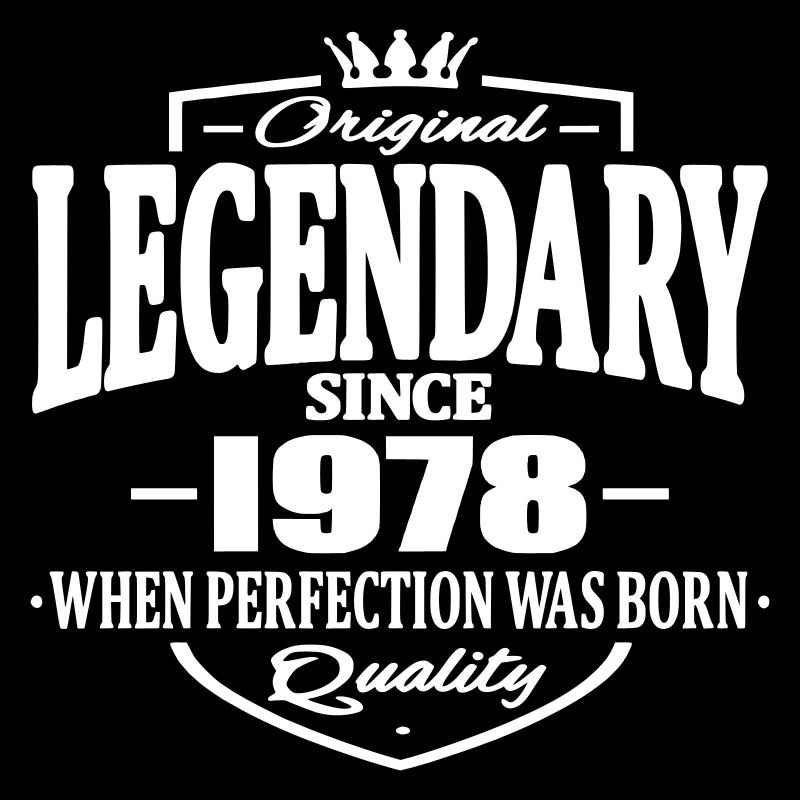 Legendary since 1978
