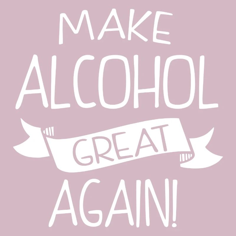 Make alcohol great again