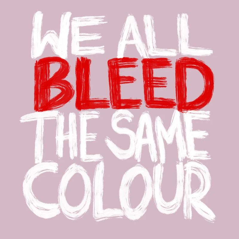 We All Bleed The Same Color