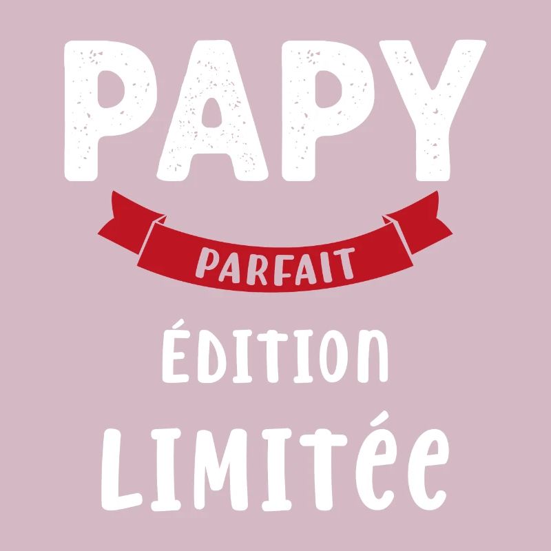 Cadeau drôle papy parfait Édition limitée