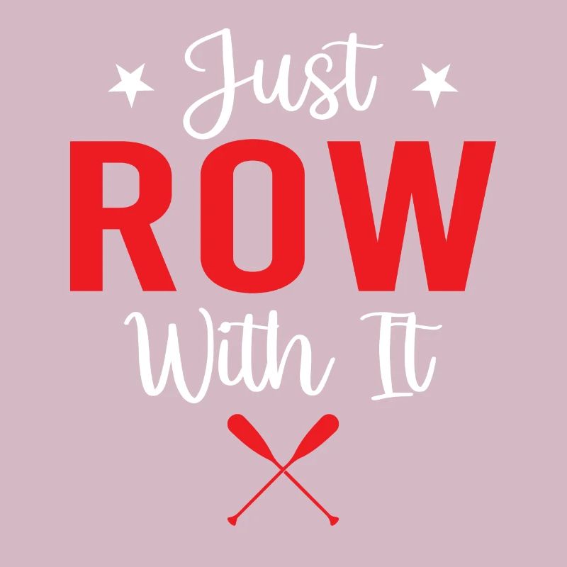 Rowing - Just Row With It - Paddling Rowboat