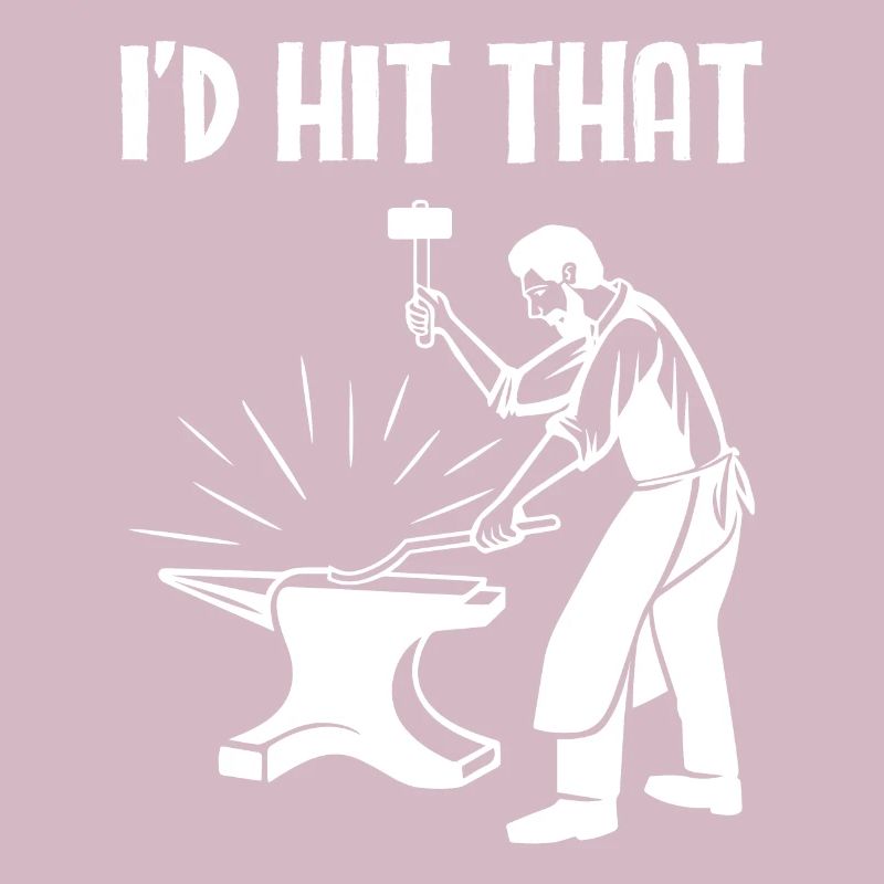 Blacksmith Ironsmith I'd Hit That