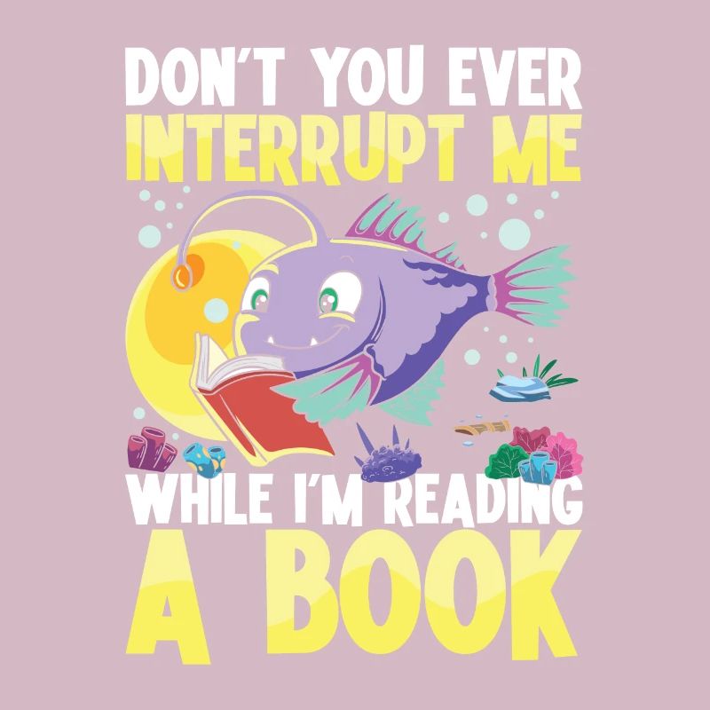 Don't You Ever Interrupt Me While I'm Reading A