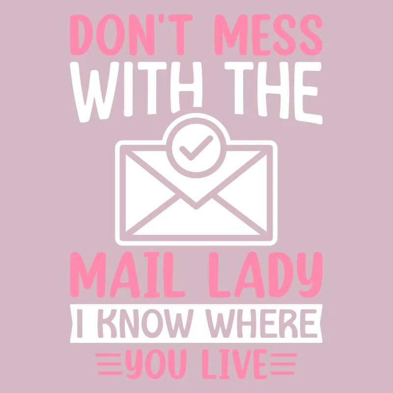 Postal Service Postal Worker Mail Lady I Know Where