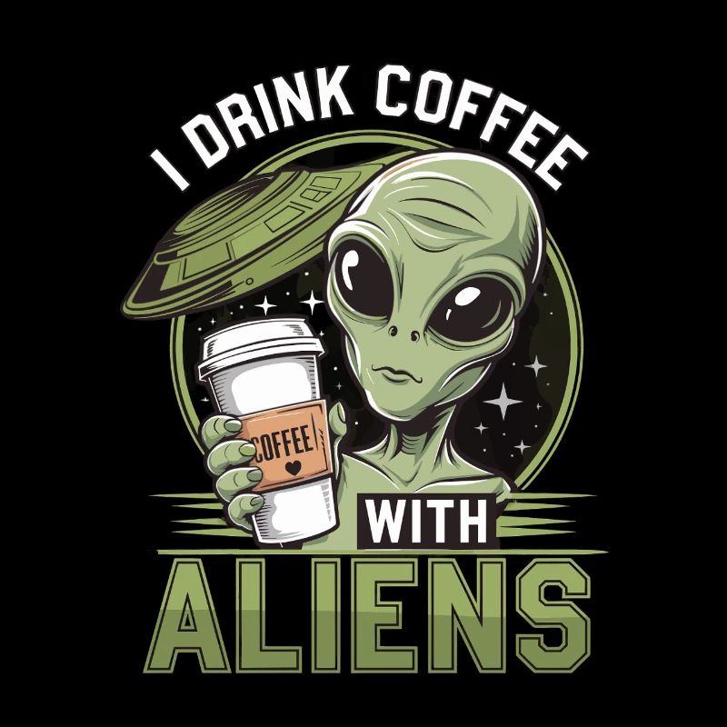 Witziges Ich trinke Kaffee mit Aliens