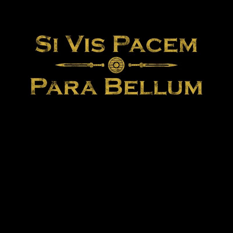 Si Vis Pacem Para Bellum - Proverbe latin