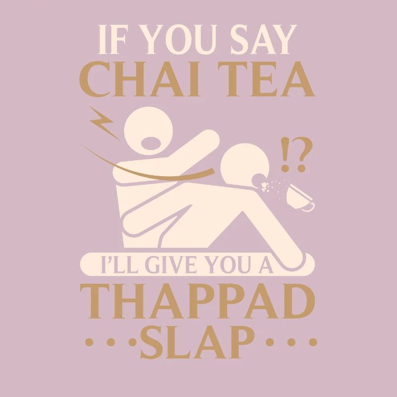 Chai Schwarzer Tee "Ich gebe dir einen Thappad