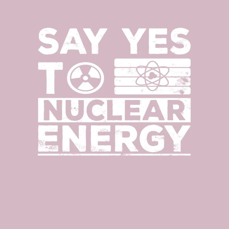 Ja zu Kernkraft - Nuklear Atomkraft Kernenergie