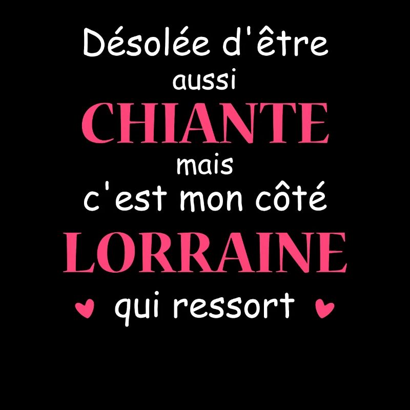 Chiante C'est mon côté LORRAINE