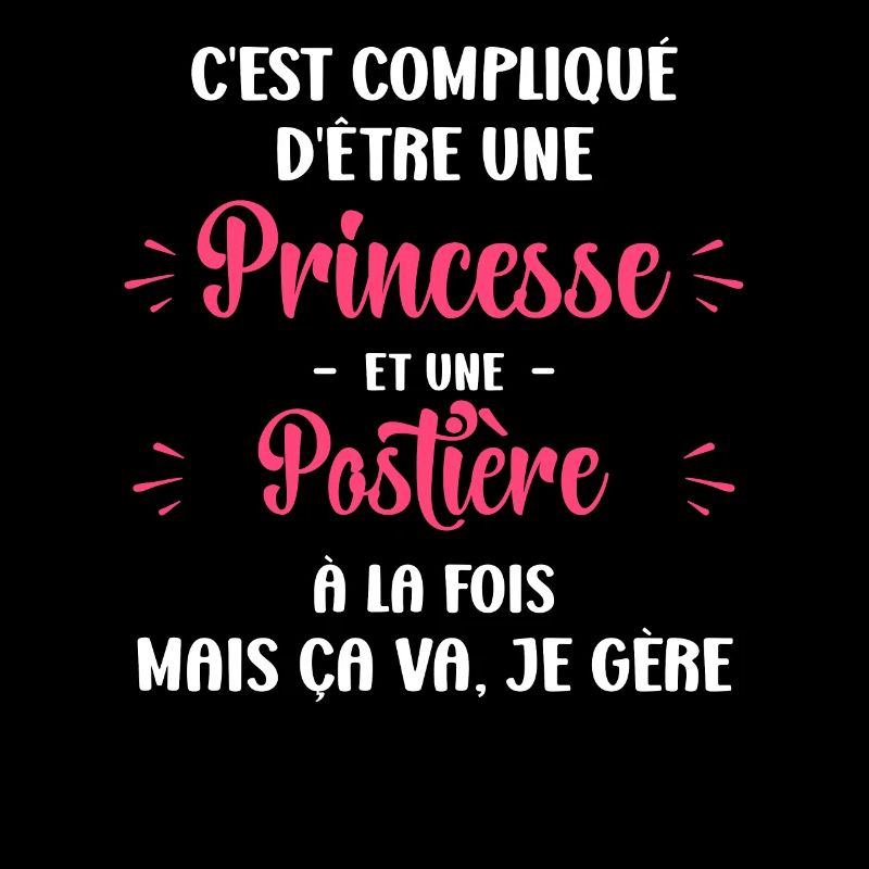 C'est compliqué d'être une princesse et une postiè
