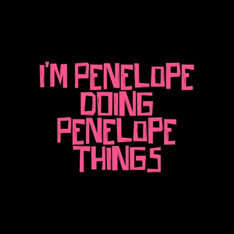 I'm Penelope doing Penelope things