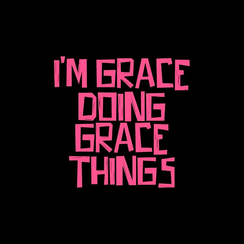 I'm Grace doing Grace things