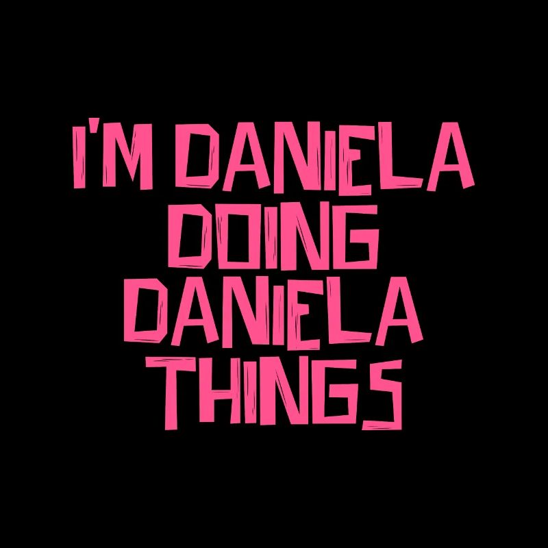 Je suis Daniela en train de faire des choses à Daniela