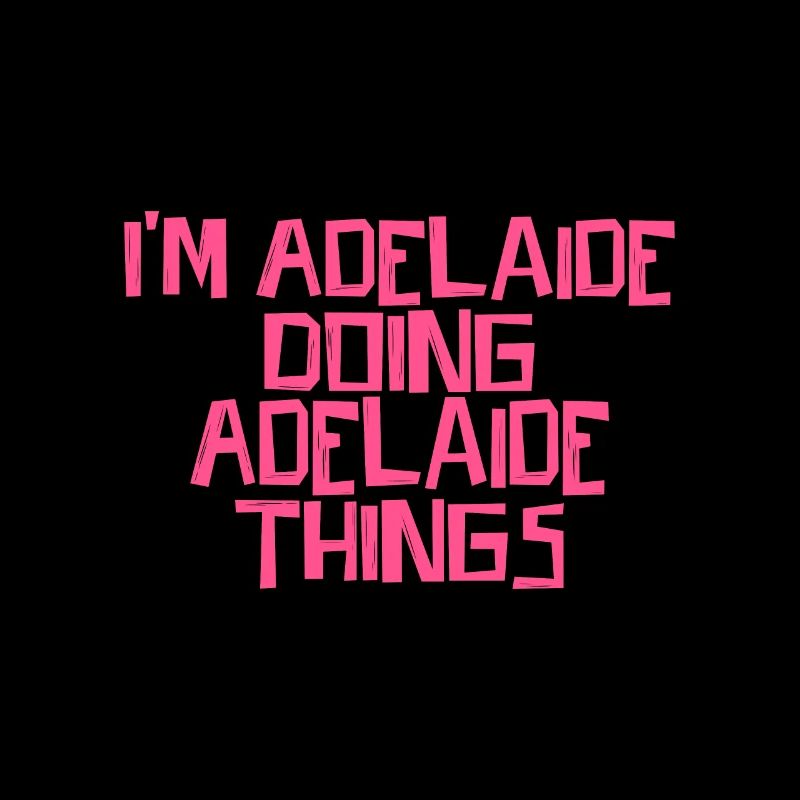 I'm Adelaide doing Adelaide things