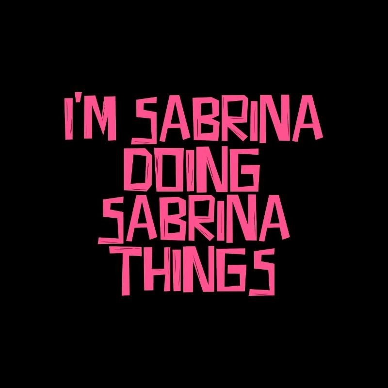 I'm Sabrina doing Sabrina things