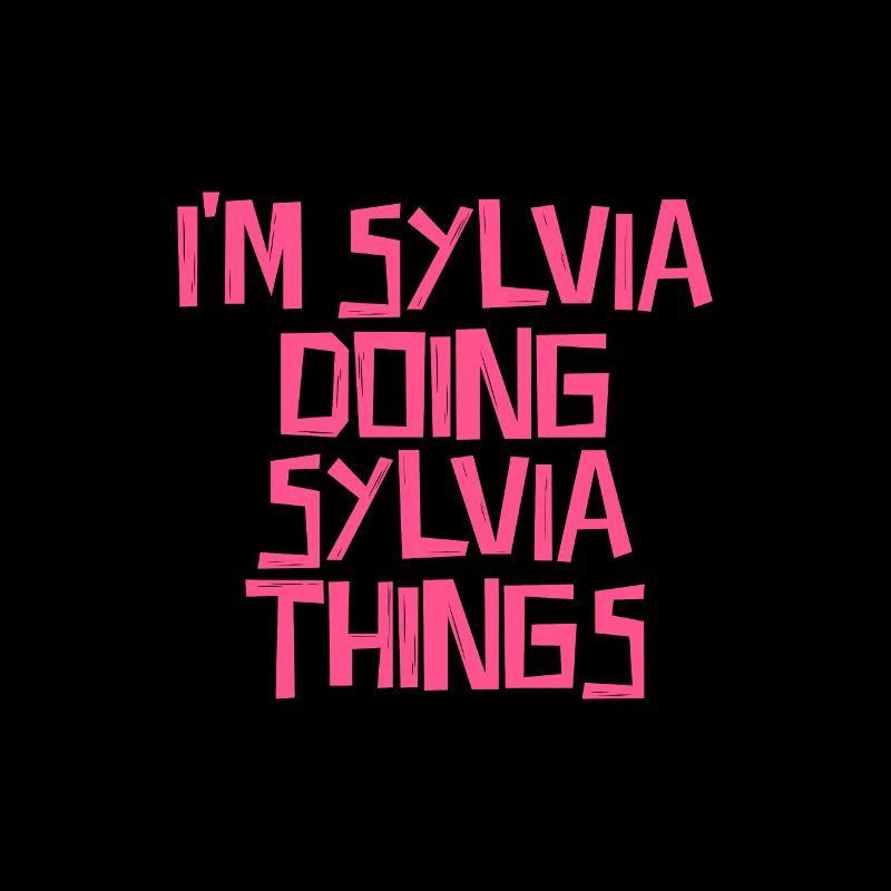 I'm Sylvia doing Sylvia things