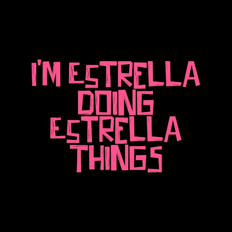 I'm Estrella doing Estrella things