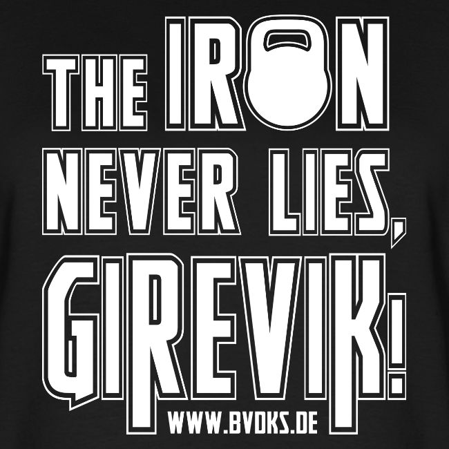 BVDKS The Iron Never Lies