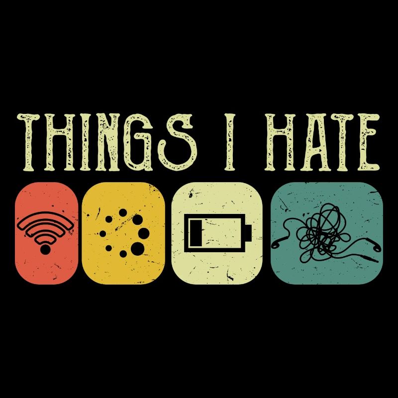 Drôle de programmeur Ordinateur - Things I Hate